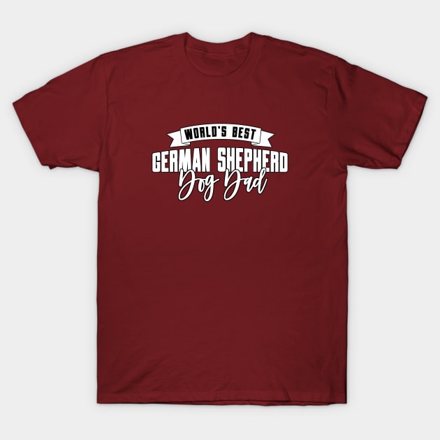 German Shepherd, World's Best Dog Dad T-Shirt by Rumble Dog Tees